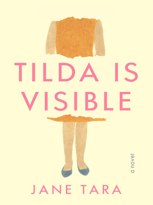 Title details for Tilda Is Visible by Jane Tara - Wait list